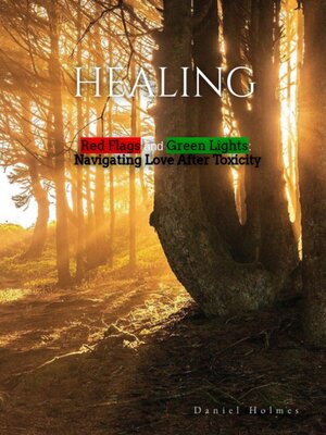 cover image of Healing    Red Flags and Green Lights